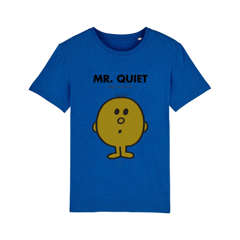 Mr. Quiet T-Shirt