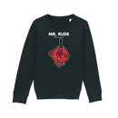 Mr. Rude Sweatshirt