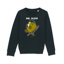Mr. Slow Sweatshirt