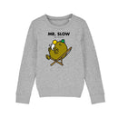 Mr. Slow Sweatshirt