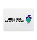 Little Miss Brave Door Plaque