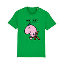 Mr. Lazy T-Shirt