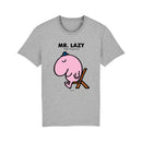 Mr. Lazy T-Shirt