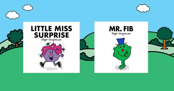 Introducing Little Miss Surprise and Mr. Fib