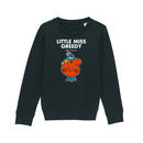 Little Miss Greedy Sweatshirt