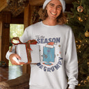 Tis the Season to be Grumpy Christmas Sweatshirt