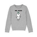 Mr. Good Sweatshirt