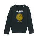 Mr. Quiet Sweatshirt