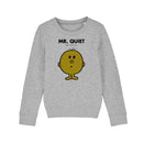 Mr. Quiet Sweatshirt