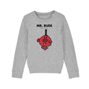 Mr. Rude Sweatshirt