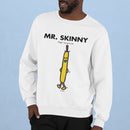 Mr. Skinny Sweatshirt