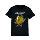 Mr. Slow T-Shirt